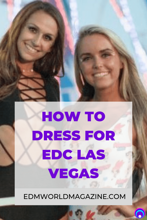 How to dress for EDC Las Vegas